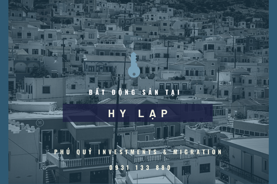 Bất động sản tại Hy Lạp với Phú Quý Investments & Migration